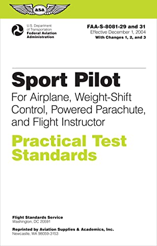 Imagen de archivo de Sport Pilot Practical Test Standards for Airplane, Weight-Shift Control, Powered Parachute, and Flight Instructor: FAA-S-8081-29 and 31 (Practical Test Standards series) a la venta por SecondSale