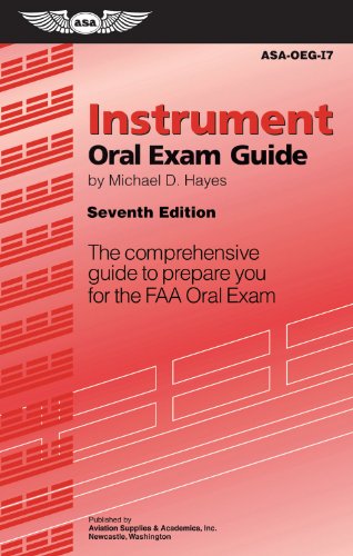 Stock image for Instrument Oral Exam Guide: The Comprehensive Guide to Prepare You for the FAA Oral Exam (Oral Exam Guide series) for sale by Front Cover Books