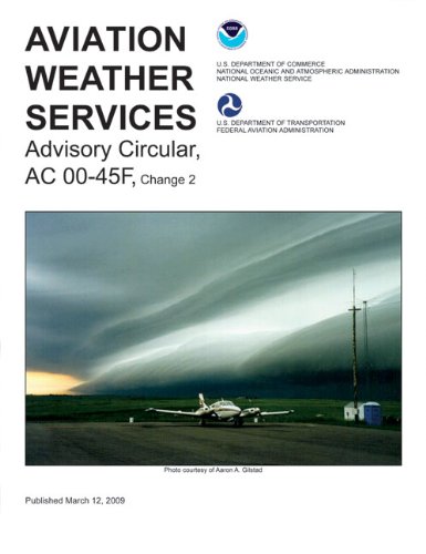 Beispielbild fr Aviation Weather Services : Advisory Circular AC00-45F zum Verkauf von Better World Books
