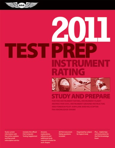 Stock image for Instrument Rating Test Prep 2011 Study and Prepare for the Instrument Rating, Instrument Flight Instructor (CFII), Instrument Ground Instructor, and Foreign Pilot: Airplane and Helicopter FAA Knowledge Tests for sale by TextbookRush