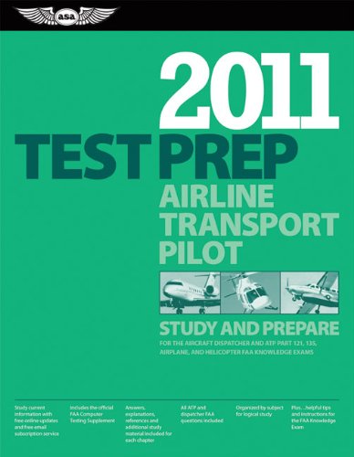 Stock image for Airline Transport Pilot Test Prep 2011: Study and Prepare for the Aircraft Dispatcher and ATP Part 121, 135, Airplane and Helicopter FAA Knowledge Exams (Test Prep series) for sale by HPB-Red