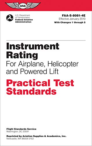 Stock image for Instrument Rating Practical Test Standards for Airplane, Helicopter and Powered Lift: FAA-S-8081-4E (Practical Test Standards series) for sale by SecondSale