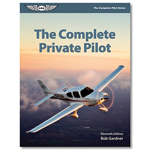 Beispielbild fr The Complete Private Pilot (The Complete Pilot series) zum Verkauf von Orion Tech