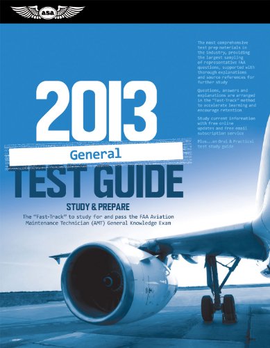 Stock image for General Test Guide 2013: The Fast-Track to Study for and Pass the FAA Aviation Maintenance Technician (Amt) General Knowledge Exam for sale by ThriftBooks-Atlanta
