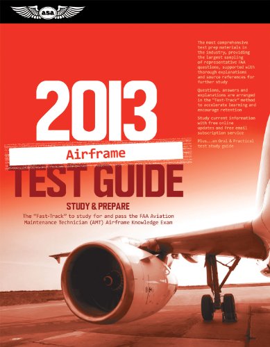Beispielbild fr Airframe Test Guide 2013: The "Fast-Track" to Study for and Pass the FAA Aviation Maintenance Technician (AMT) Airframe Knowledge Exam (Fast Track series) zum Verkauf von Half Price Books Inc.