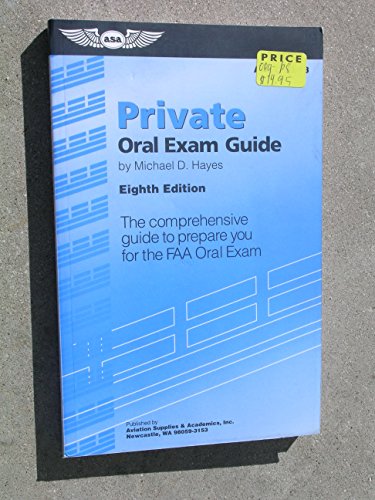 Stock image for Private Oral Exam Guide: The comprehensive guide to prepare you for the FAA checkride (Oral Exam Guide series) for sale by SecondSale