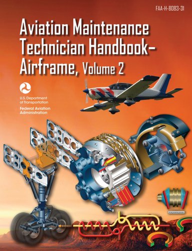 Beispielbild fr Aviation Maintenance Technician HandbookAirframe: FAA-H-8083-31 Volume 2 (FAA Handbooks series) zum Verkauf von WorldofBooks