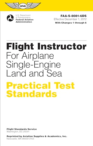 9781560279648: Flight Instructor Practical Test Standards for Airplane Single-Engine Land and Sea (2024): FAA-S-8081-6D (ASA Practical Test Standards Series)