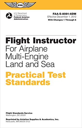 Stock image for Flight Instructor Practical Test Standards for Airplane Multi-Engine Land and Sea: FAA-S-8081-6D (Practical Test Standards series) for sale by SecondSale