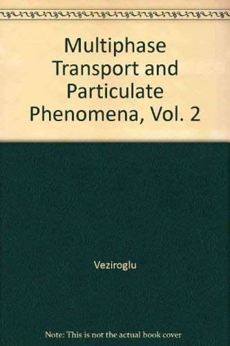 Stock image for Multiphase Transport and Particulate Phenomena, Vol. 2 for sale by Zubal-Books, Since 1961