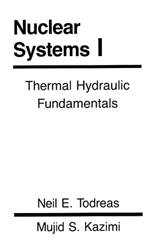 Beispielbild fr Nuclear Systems: Thermal Hydraulic Fundamentals (Volume 1) zum Verkauf von Anybook.com