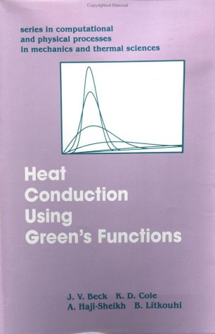 9781560320968: Heat Conduction Using Green's Function (Series in Computational Methods and Physical Processes in Mechanics and Thermal Sciences)
