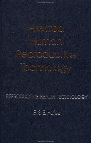 Imagen de archivo de Assisted Human Reproductive Technology (Reproductive Health Technology Ser.) a la venta por Lowry's Books