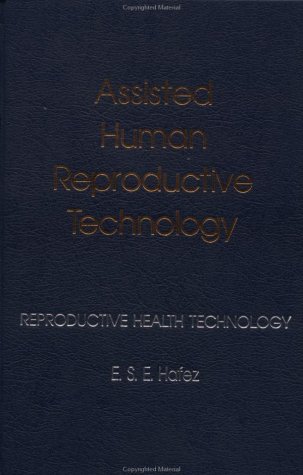 Stock image for Assisted Human Reproductive Technology (Reproductive Health Technology Ser.) for sale by Lowry's Books