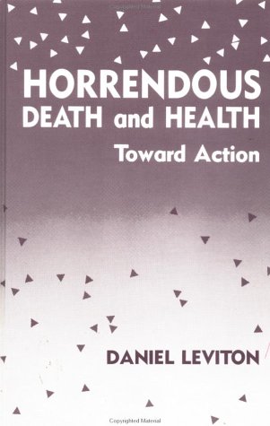 Stock image for Horrendous Death and Health: Toward Action for sale by Discover Books