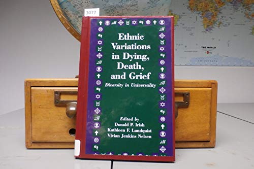 Stock image for Ethnic Variations in Dying, Death and Grief : Diversity in Universality for sale by Better World Books