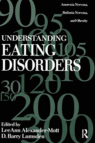 Beispielbild fr Understanding Eating Disorders : Anorexia Nervosa, Bulimia Nervosa and Obesity zum Verkauf von Better World Books: West