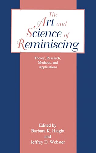 Imagen de archivo de The Art and Science of Reminiscing: Theory, Research, Methods, and Applications a la venta por Anybook.com