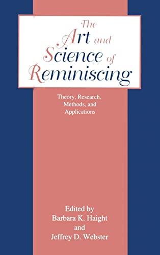 9781560322986: The Art and Science of Reminiscing: Theory, Research, Methods, and Applications
