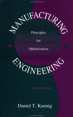 Stock image for Manufacturing Engineering: Principles for Optimization: Principles for Optimization for sale by ThriftBooks-Atlanta