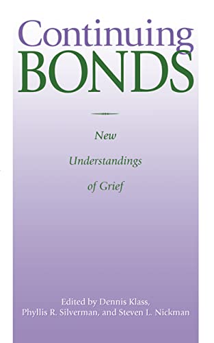 Beispielbild fr Continuing Bonds: New Understandings of Grief zum Verkauf von THE SAINT BOOKSTORE
