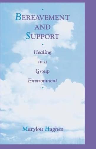 Imagen de archivo de Bereavement and Support: Healing in a Group Environment a la venta por Recycle Bookstore