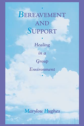 Imagen de archivo de Bereavement and Support: Healing in a Group Environment (Series in Death, Dying, and Bereavement) a la venta por WorldofBooks