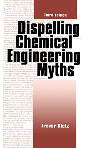 Imagen de archivo de Dispelling chemical industry myths (Chemical Engineering) a la venta por HPB-Red