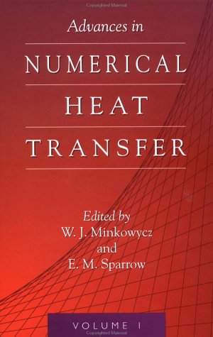 ADVANCES IN NUMERICAL HEAT TRANSFER, Volume I