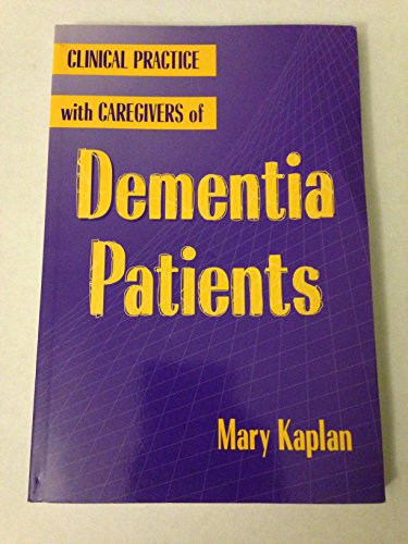 Stock image for Clinical Practice With Caregivers of Dementia Patients for sale by P.C. Schmidt, Bookseller