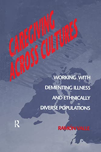 Stock image for Caregiving Across Cultures: Working With Dementing Illness And Ethnically Diverse Populations for sale by Revaluation Books