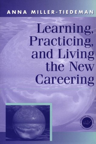 Beispielbild fr Learning, Practicing and Living the New Careering: A Twenty-First Century Approach zum Verkauf von HPB-Red