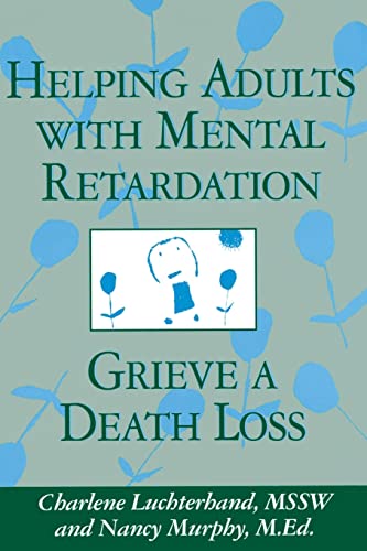 Stock image for Helping Adults with Mental Retardation Grieve a Death Loss for sale by Better World Books