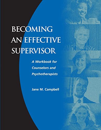 Imagen de archivo de Becoming an Effective Supervisor: A Workbook for Counselors and Psychotherapists a la venta por Chiron Media