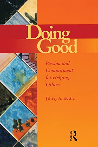 Imagen de archivo de Doing Good: Passion and Commitment for Helping Others a la venta por Blackwell's