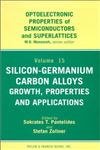 9781560329633: Silicon-Germanium Carbon Alloys: Growth, Properties and Applications: 15 (Optoelectronic Properties of Semiconductors & Superlattices)