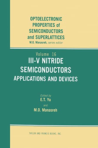 Beispielbild fr IIIV Nitride Semiconductors Applications and Devices 16 Optoelectronic Properties of Semiconductors and Superlattice zum Verkauf von PBShop.store US