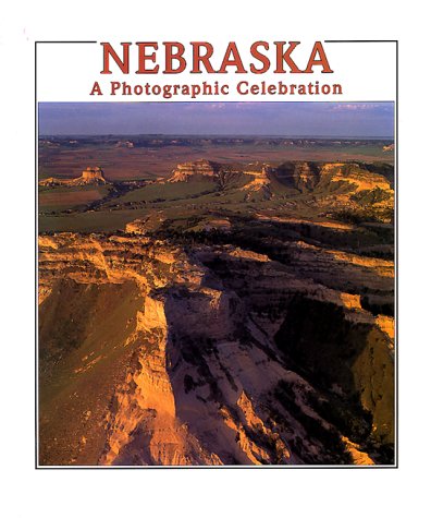 Stock image for Nebraska: A Photographic Celebration for sale by Lowry's Books