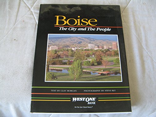 Stock image for Boise - The City and The People for sale by Idaho Youth Ranch Books
