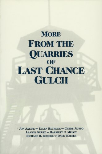 Beispielbild fr More from the Quarries of Last Chance Gulch, Volume I zum Verkauf von GF Books, Inc.