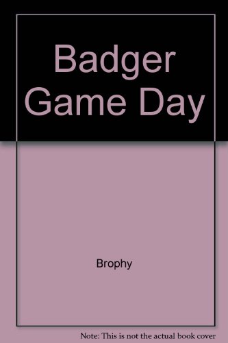 Badger Game Day (9781560370949) by Brophy