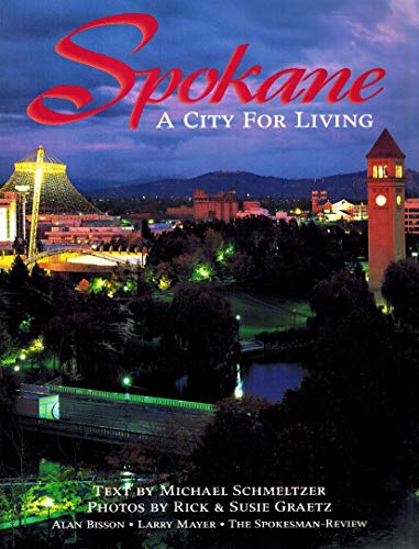 Stock image for Spokane: A City for Living for sale by Books of the Smoky Mountains