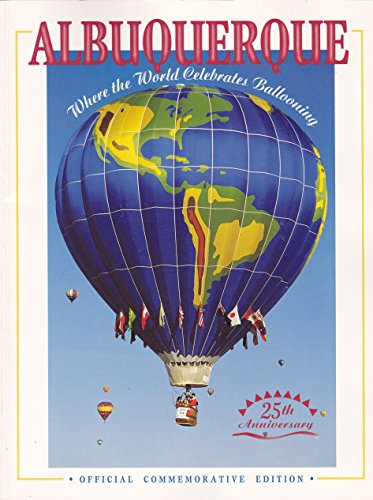 Stock image for Albuquerque: Where the World Celebrates Ballooning for sale by Hawking Books