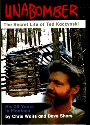 Stock image for Unabomber: The Secret Life of Ted Kaczynski for sale by Second Edition Books