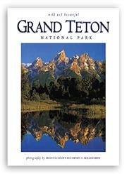 Imagen de archivo de Grand Teton National Park Wild and Beautiful a la venta por HPB-Ruby