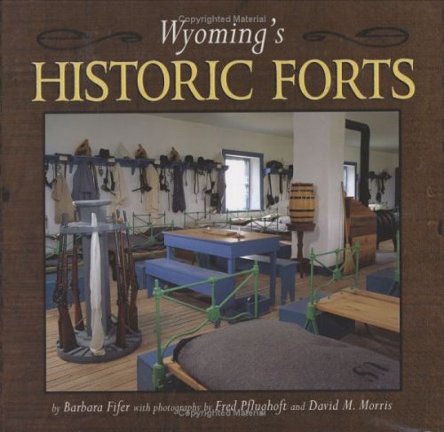 Wyoming's Historic Forts