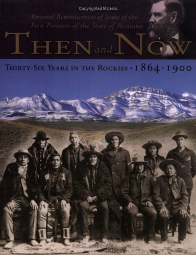 Then & Now: Thirty-six Years in the Rockies, 1864-1900 (9781560371984) by Robert Vaughn; Introduction By Dave Walter