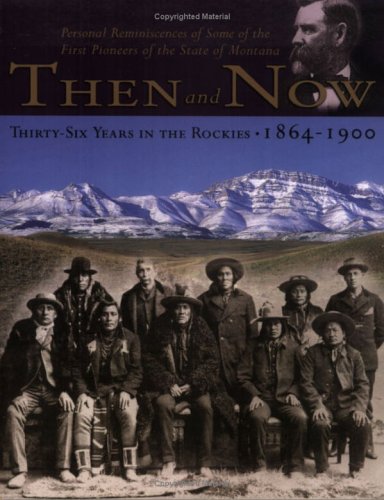 9781560371984: Then & Now: Thirty-six Years in the Rockies, 1864-1900