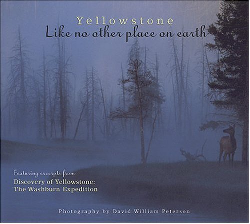 Imagen de archivo de Yellowstone: Like No Other Place on Earth a la venta por AwesomeBooks