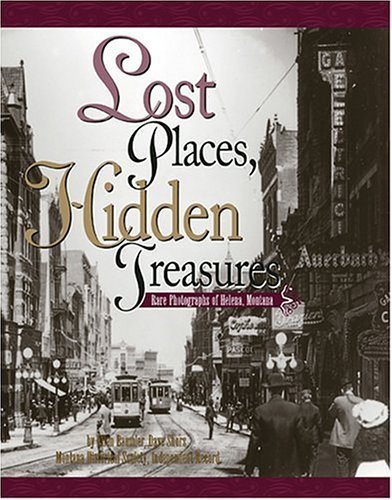 Lost Places Hidden Treasure (9781560372332) by Ellen Baumler; Dave Shors